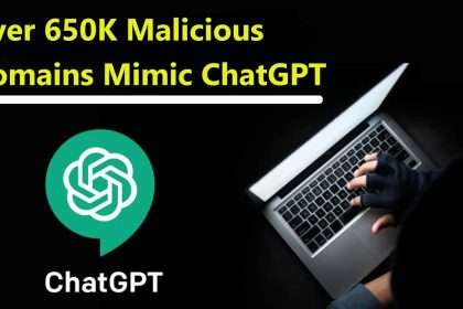 Over 650,000 Malicious Domains Similar To Chatgpt Registered